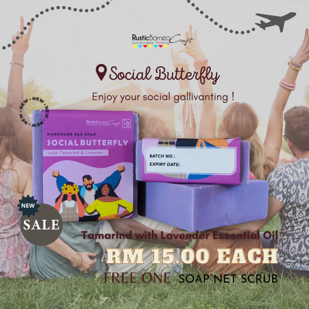 SOCIAL BUTTERFLY (100gm) Rustic Borneo